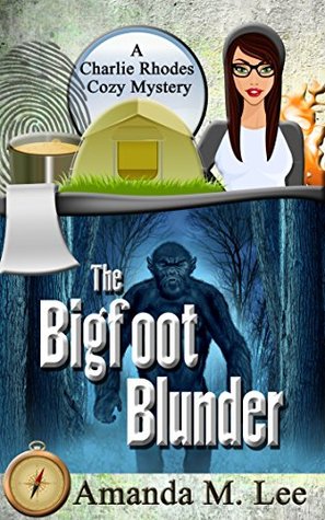 The Bigfoot Blunder (Charlie Rhodes, #1)