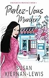 Parlez-Vous Murder? by Susan Kiernan-Lewis