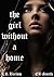 The Girl Without A Home