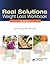 Real Solutions Weight Loss Workbook