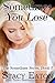 Sometimes You Lose: A Cliffhanger Trilogy Part Two Lottery Who to Trust Single Mom Steamy Complicated Romance (The Sometimes Series Book 2)