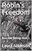 Robin's Freedom: Bearclaw S...