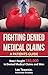 Fighting Denied Medical Cla...