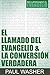 El Llamado del Evangelio & la Conversión Verdadera (Recuperando el Evangelio nº 2) (Spanish Edition)