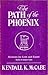 The Path of the Phoenix by Kendall McCabe