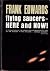 Flying Saucers – Here and Now!