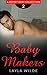 Baby Makers #2 (Secret Baby Romance Collection - Book Two)