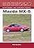 Mazda MX-5 Maintenance and Upgrades Manual by Rob Hawkins