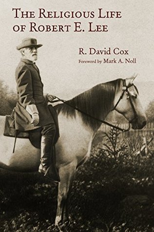 The Religious Life of Robert E. Lee (Library of Religious Biography (LRB))