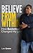 Believe From Within: How Ba...