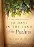30 Days in the Land of the Psalms: A Holy Land Devotional