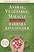 Animal, Vegetable, Miracle: A Year of Food Life