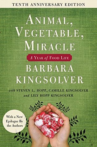 Animal, Vegetable, Miracle: A Year of Food Life