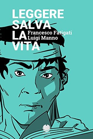 Leggere salva la vita: (Fumetto oneshot di Luigi Manno) (gratis-gratuito-free)