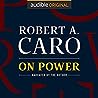 On Power by Robert A. Caro