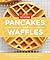America's Test Kitchen Pancakes and Waffles