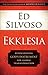 Ekklesia: Rediscovering God's Instrument for Global Transformation