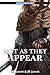 Not As They Appear