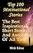 Top 100 Motivational Stories: The Best Inspirational Short Stories And Anecdotes Of All Time