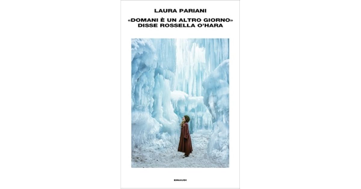 «Domani è un altro giorno», disse Rossella O'Hara by Laura Pariani «Domani è un altro giorno», disse Rossella O'Hara by Laura Pariani