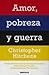 Amor, pobreza y guerra