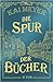 Die Spur der Bücher (Die Sp...