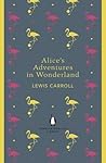 Alice's Adventures in Wonderland by Lewis Carroll