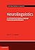 Neurolinguistics: An Introduction to Spoken Language Processing and its Disorders (Cambridge Textbooks in Linguistics)