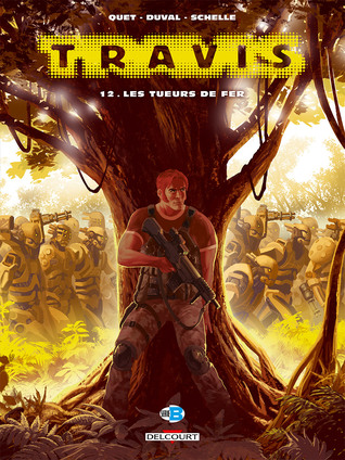 Les Tueurs de fer (Travis #12.)