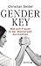 Gender-Key: Wie sich Frauen in der Männerwelt durchsetzen (German Edition)