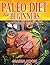 Paleo Diet For Beginners: The Essentials Guide To Paleo Diet That Helps You To Lose Weight, Build Muscle And Live Healthier ( Paleo Recipes, Paleo Diet Plan, Ketogenic Diet, Clean Eating, Meal Prep)