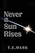 Never a Sun Rises