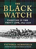 The Black Watch: Fighting in the Frontline 1899-2006