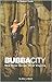 Bubba City: A Climbers' Gui...