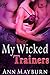 My Wicked Trainers by Ann Mayburn My Wicked Trainers by Ann Mayburn