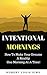Intentional Mornings: Achie...