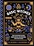Basic Witches by Jaya Saxena
