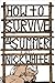 How to Survive a Summer