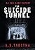 The Suicide Tunnel