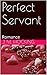 Perfect Servant: Romance