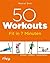 50 Workouts – Fit in 7 Minuten: Einfach – effektiv – hochintensiv (German Edition)