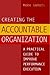 Creating the Accountable Organization: A Practical Guide to Improve Performace Execution