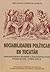 Sociabilidades políticas en Yucatán: Un estudio sobre los espacios públicos, 1780-1834