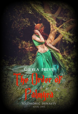 The Order of Palmyra (Solomonic Dynasty, #1).