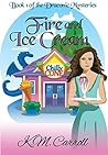 Fire and Ice Cream by K.M. Carroll