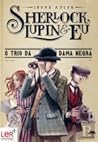 O Trio da Dama Negra by Irene Adler O Trio da Dama Negra by Irene Adler
