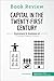 Book Review: Capital in the Twenty-First Century by Thomas Piketty: Understand inequality in the modern world