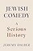 Jewish Comedy by Jeremy Dauber