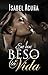 En un beso la vida: Romance...