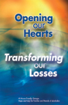 Opening Our Hearts Transforming Our Losses (Paperback)